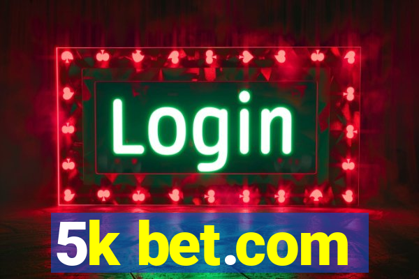 5k bet.com
